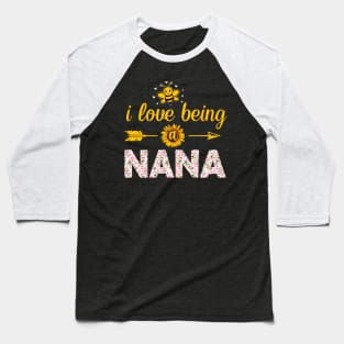 I Love Being Nana Bee Sunflower Mothers Day Baseball T-Shirt